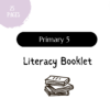 Primary 5 Literacy Booklet
