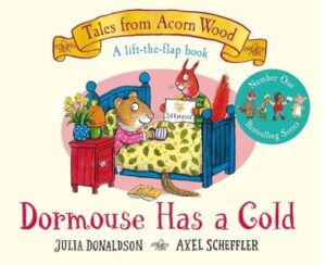 Dormouse Has a Cold by Julia Donaldson